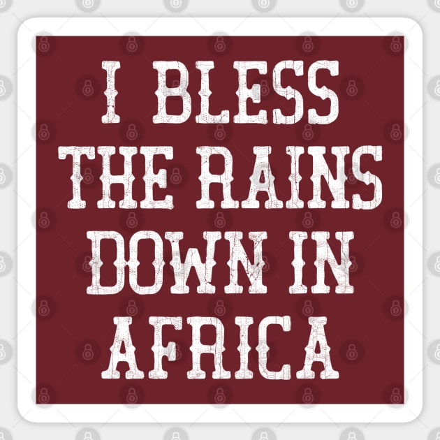 I Bless The Rains Down In Africa Sticker by DankFutura